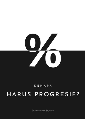 Kenapa Harus Progresif?